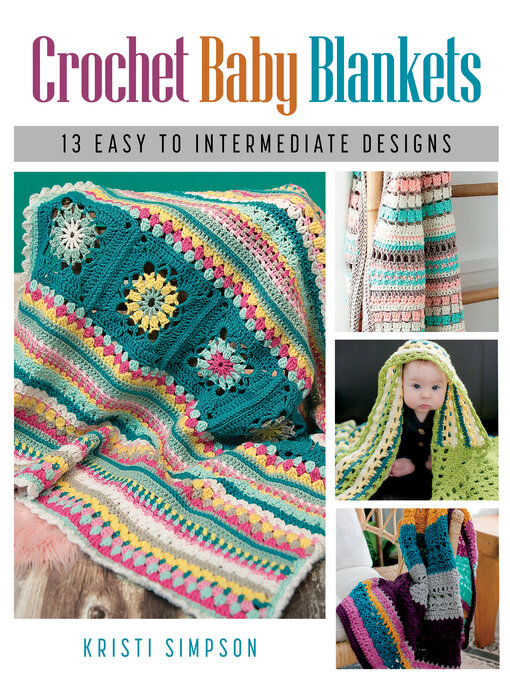 Title details for Crochet Baby Blankets by Kristi Simpson - Wait list